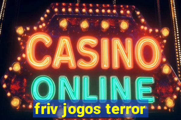 friv jogos terror