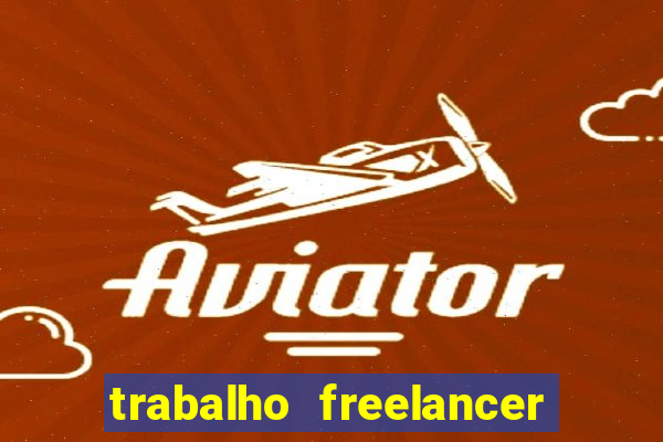 trabalho freelancer online digitador