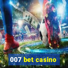 007 bet casino