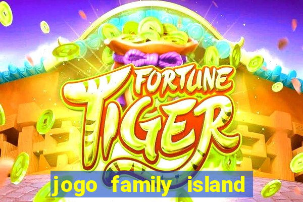 jogo family island energia infinita