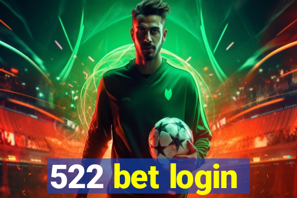 522 bet login