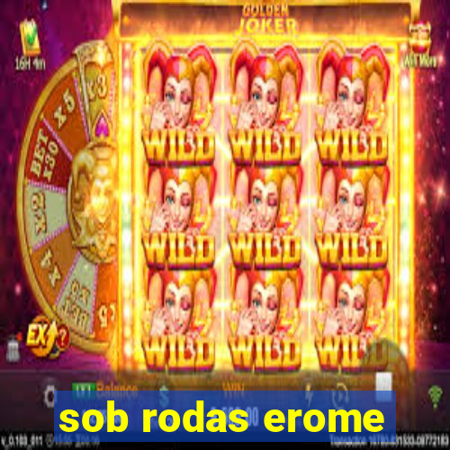 sob rodas erome