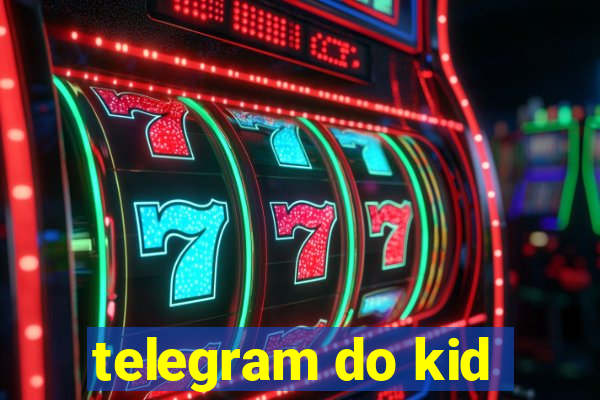 telegram do kid