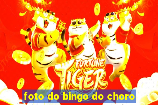 foto do bingo do choro